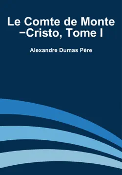 le comte de monte-cristo, tome i book cover image