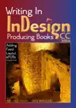 Writing In InDesign CC 2014 Producing Books synopsis, comments