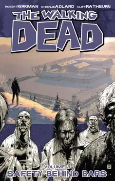 the walking dead, vol. 3: safety behind bars book cover image