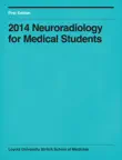 2014 Neuroradiology for Medical Students synopsis, comments