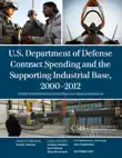U.S. Department of Defense Contract Spending and the Supporting Industrial Base, 2000-2012 synopsis, comments