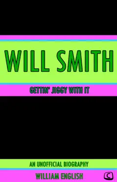 gettin' jiggy with it: an unofficial biography of will smith book cover image