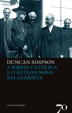 a igreja católica e o estado novo salazarista book cover image