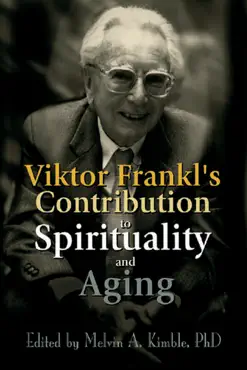 viktor frankl's contribution to spirituality and aging imagen de la portada del libro
