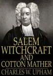 Salem Witchcraft and Cotton Mather synopsis, comments