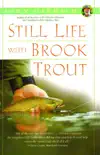 Still Life with Brook Trout synopsis, comments