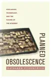 Planned Obsolescence synopsis, comments
