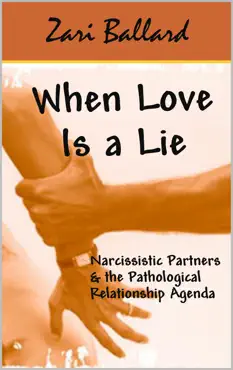 when love is a lie - narcissistic partners & the (pathological) relationship agenda book cover image