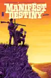 Manifest Destiny #1 book summary, reviews and download