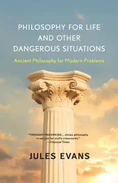 philosophy for life and other dangerous situations book cover image