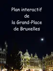 Plan interactif de la Grand-Place de Bruxelles synopsis, comments