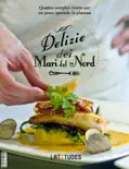 Delizie Dei Mari Del Nord book summary, reviews and download