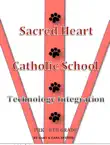Sacred Heart Catholic School Technology Integration synopsis, comments