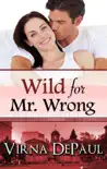 Wild For Mr. Wrong synopsis, comments