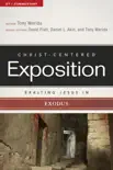 Exalting Jesus in Exodus book summary, reviews and download