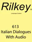 Learn Italian- 613 Italian Dialogues With Audio synopsis, comments