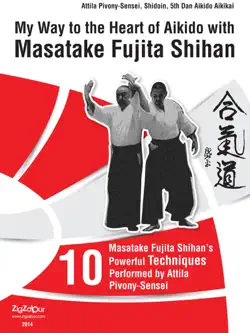 my way to the heart of aikido with masatake fujita shihan book cover image