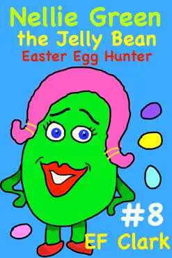 nellie green the jelly bean: easter egg hunter book cover image