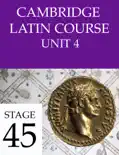 Cambridge Latin Course (4th Ed) Unit 4 Stage 45 book summary, reviews and download