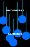 Encounters 2 synopsis, comments