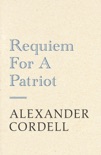 Requiem For A Patriot book summary, reviews and downlod
