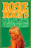 Rosie Dixon's Complete Confessions sinopsis y comentarios