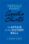 The Affair at the Victory Ball synopsis, comments
