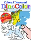 Colora i Dinosauri DinoColor synopsis, comments