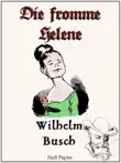 Wilhelm Busch - Die fromme Helene synopsis, comments