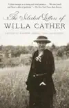 The Selected Letters of Willa Cather synopsis, comments