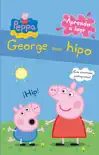 Peppa Pig. Lectoescritura - Aprendo a leer. George tiene hipo sinopsis y comentarios