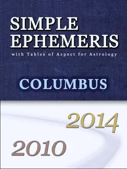 simple ephemeris with tables of aspect for astrology columbus 2010-2014 book cover image