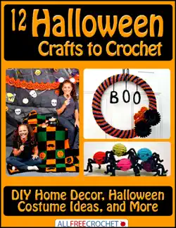 12 halloween crafts to crochet: diy home decor, halloween costume ideas, and more book cover image
