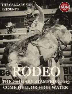 rodeo, the calgary stampede finals 2013 book cover image