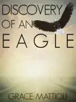 Discovery of an Eagle synopsis, comments