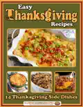 Easy Thanksgiving Recipes: 14 Thanksgiving Side Dishes