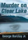 Murder on Clear Lake synopsis, comments