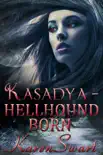 Kasadya Hellhound Born synopsis, comments