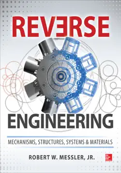 reverse engineering: mechanisms, structures, systems & materials book cover image