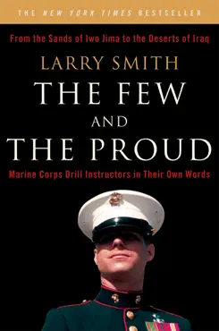 the few and the proud: marine corps drill instructors in their own words book cover image