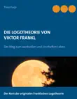 Die Logotheorie von Victor Frankl sinopsis y comentarios