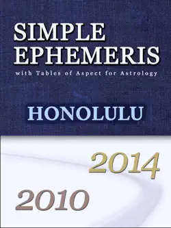 simple ephemeris with tables of aspect for astrology honolulu 2010-2014 book cover image