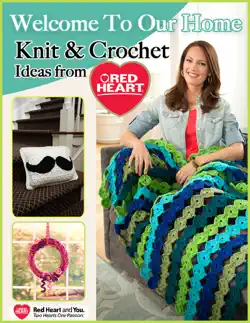 welcome to our home - knit and crochet ideas from red heart book cover image