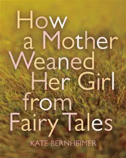 how a mother weaned her girl from fairy tales book cover image
