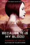 Because It Is My Blood e-book