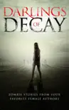 Darlings of Decay synopsis, comments