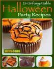 26 Unforgettable Halloween Party Recipes synopsis, comments