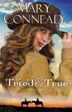 tried and true (wild at heart book #1) book cover image