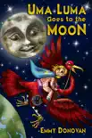 Uma Luma Goes to the Moon synopsis, comments