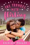 The Trouble with Flirting synopsis, comments
